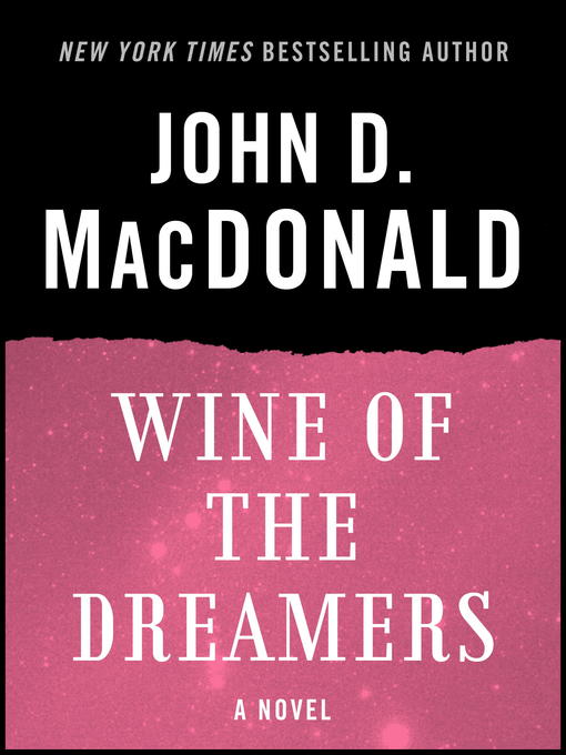Title details for Wine of the Dreamers by John D. MacDonald - Available